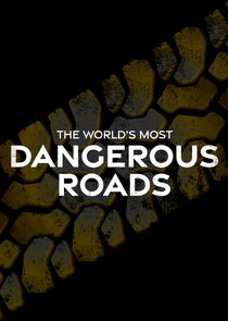 World's Most Dangerous Roads Ne Zaman?'