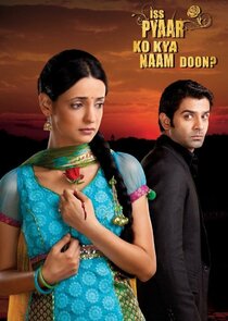 Iss Pyaar Ko Kya Naam Doon? Ne Zaman?'