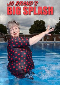 Jo Brand's Big Splash Ne Zaman?'