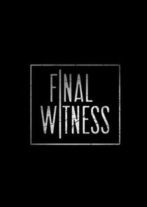 Final Witness Ne Zaman?'