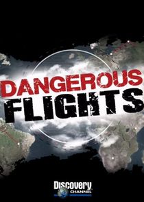 Dangerous Flights Ne Zaman?'
