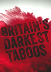 Britain's Darkest Taboos Ne Zaman?'
