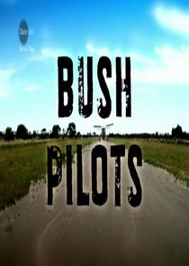 Bush Pilots Ne Zaman?'