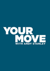 Your Move with Andy Stanley Ne Zaman?'