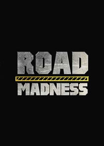 Road Madness Ne Zaman?'