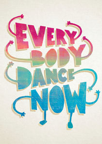 Everybody Dance Now Ne Zaman?'