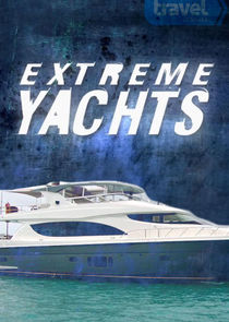 Extreme Yachts Ne Zaman?'