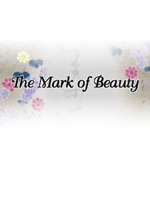 The Mark of Beauty Ne Zaman?'