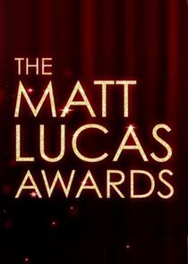 The Matt Lucas Awards Ne Zaman?'
