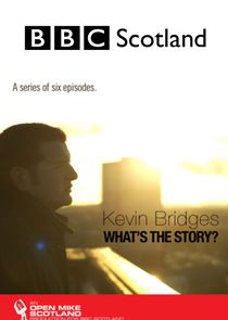 Kevin Bridges: What's the Story? Ne Zaman?'