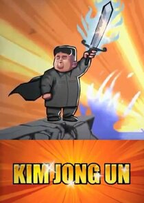 The Adventures of Kim Jong Un Ne Zaman?'