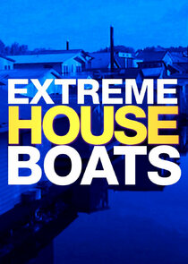 Extreme Houseboats Ne Zaman?'