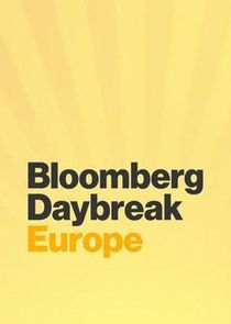 Bloomberg Daybreak: Europe Ne Zaman?'