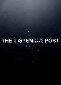 The Listening Post Ne Zaman?'
