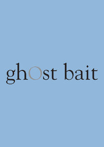 Ghost Bait Ne Zaman?'