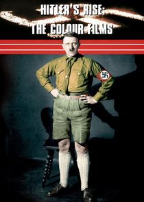 Hitler's Rise: The Colour Films Ne Zaman?'
