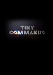 Tiny Commando Ne Zaman?'