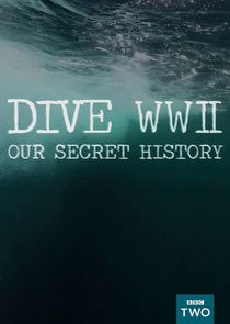 Dive WWII: Our Secret History Ne Zaman?'