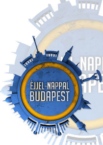 Éjjel-Nappal Budapest Ne Zaman?'