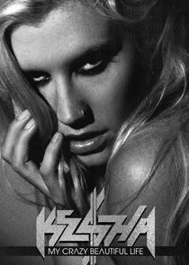 Ke$ha: My Crazy Beautiful Life Ne Zaman?'