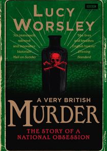 A Very British Murder with Lucy Worsley Ne Zaman?'