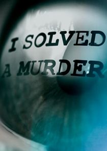 I Solved a Murder Ne Zaman?'