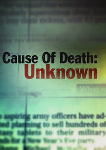 Cause of Death: Unknown Ne Zaman?'