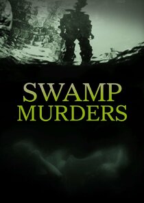 Swamp Murders Ne Zaman?'
