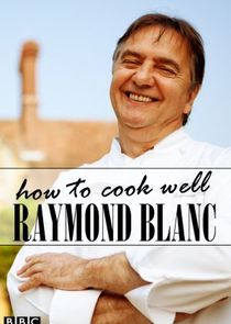 Raymond Blanc: How to Cook Well Ne Zaman?'