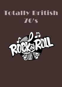 Totally British: 70s Rock 'n' Roll Ne Zaman?'