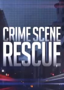 Crime Scene Rescue Ne Zaman?'