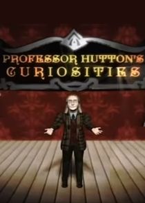 Professor Hutton's Curiosities Ne Zaman?'