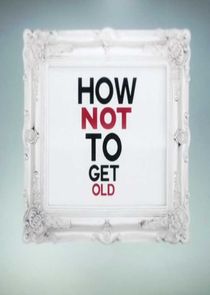 How Not to Get Old Ne Zaman?'