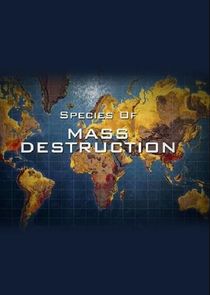 Species of Mass Destruction Ne Zaman?'