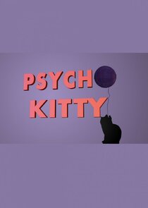 Psycho Kitty Ne Zaman?'