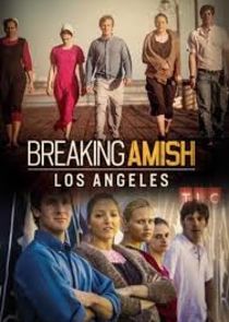 Breaking Amish: LA Ne Zaman?'