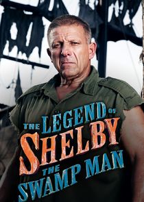 The Legend of Shelby the Swamp Man Ne Zaman?'