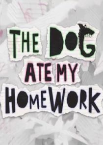 The Dog Ate My Homework Ne Zaman?'