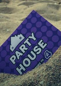 Party House Ne Zaman?'