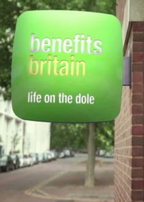 Benefits Britain: Life on the Dole Ne Zaman?'
