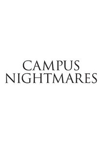 Campus Nightmares Ne Zaman?'