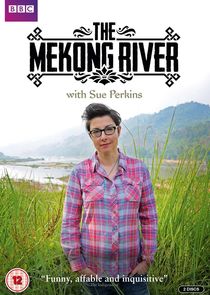 The Mekong River with Sue Perkins Ne Zaman?'