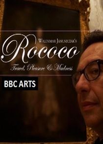 Rococo: Travel, Pleasure, Madness Ne Zaman?'