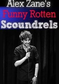 Alex Zane's Funny Rotten Scoundrels Ne Zaman?'