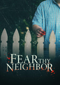 Fear Thy Neighbor Ne Zaman?'