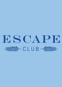 Escape Club Ne Zaman?'