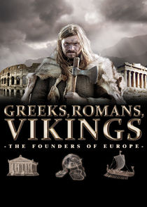 Greeks, Romans, Vikings: The Founders of Europe Ne Zaman?'