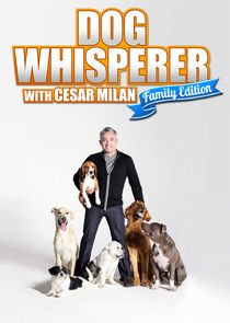 Dog Whisperer with Cesar Millan: Family Edition Ne Zaman?'