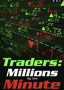Traders: Millions by the Minute Ne Zaman?'