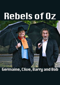 Rebels of Oz: Germaine, Clive, Barry and Bob Ne Zaman?'